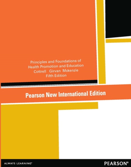 Book cover of: Principles and Foundations of Health Promotion and Education. By: Randall R. Cottrell