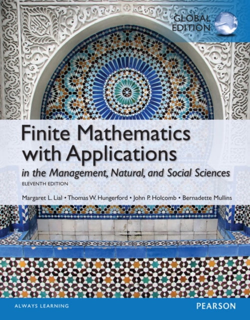 Book cover of: Finite Mathematics with Applications, Global Edition. By: Margaret L. Lial