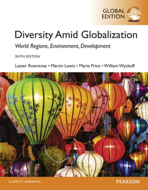 Book cover of: Diversity Amid Globalization: World Religions, Environment, Development, Global Edition. By: Lester Rowntree