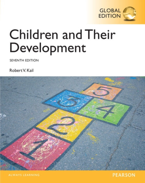Book cover of: Children and Their Development, Global Edition. By: Robert V. Kail