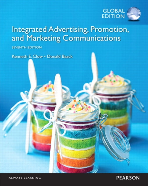 Book cover of: Integrated Advertising, Promotion and Marketing Communications OLP with eText, Global Edition. By: Donald Baack