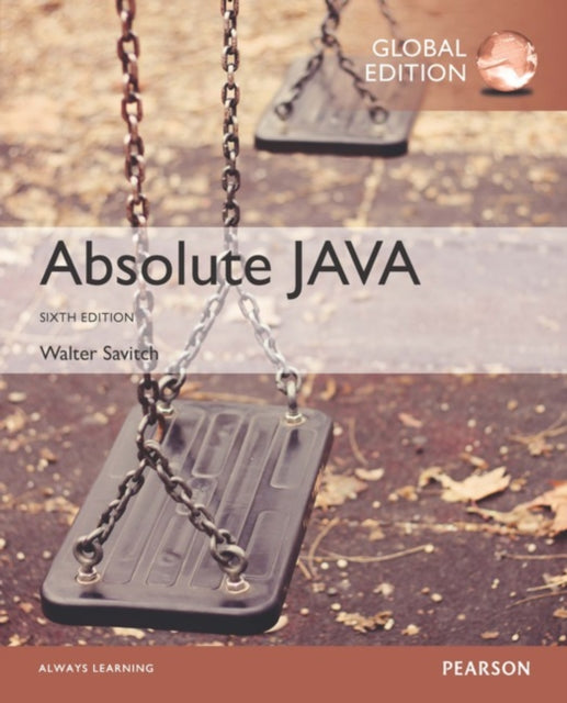 Book cover of: Absolute Java, Global Edition. By: SAVITCH WALTER ET.AL