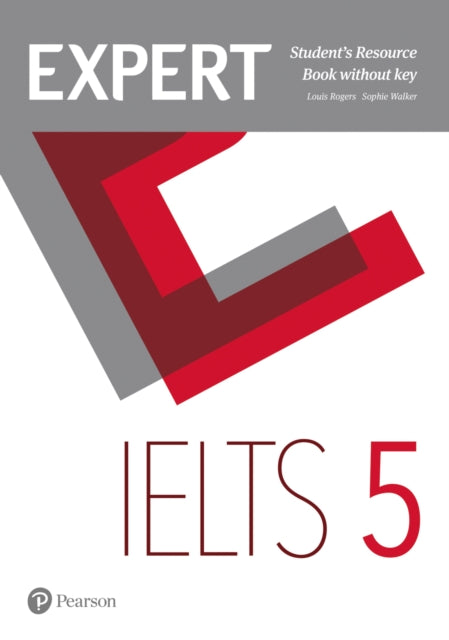 Book cover of: Expert IELTS 5 Students' Resource Book without Key. By: Louis Rogers