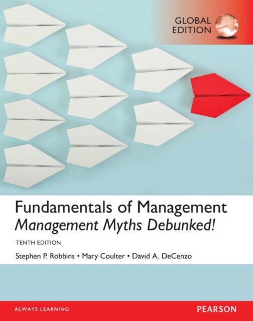 Book cover of: MyManagementLab with Pearson eText - Instant Access - for Fundamentals of Management: Management Myths Debunked!, Global Edition. By: Stephen Robbins