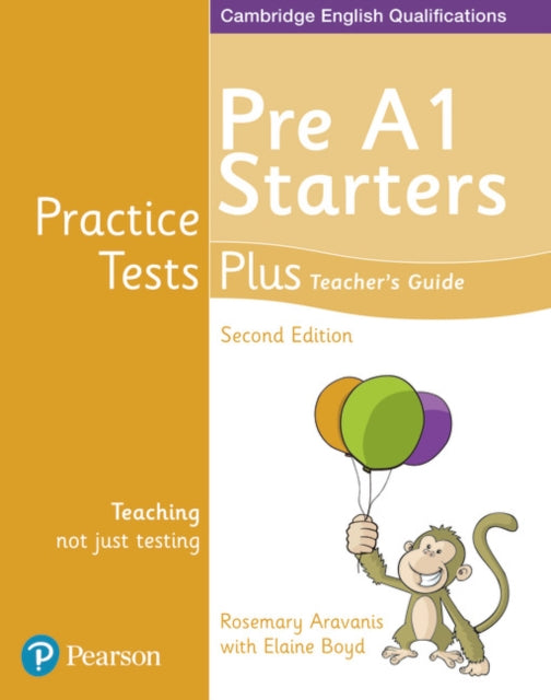 Book cover of: Practice Tests Plus Pre A1 Starters Teacher's Guide. By: ELAINE BOYD;ROSEMARY ARAVANIS