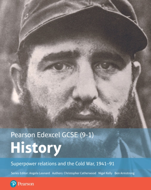 Edexcel GCSE (9-1) History Foundation Superpower relations and the Cold War, 1941–91 Student Book 9781292258317 Christopher Catherwood