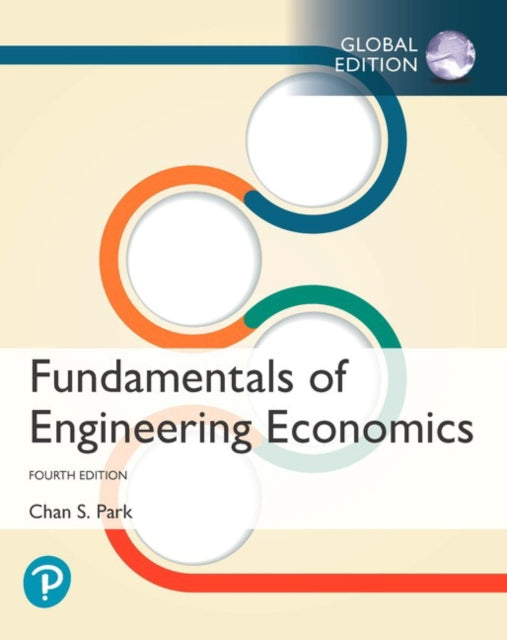 Book cover of: Fundamentals of Engineering Economics, Global Edition. By: Chan S. Park