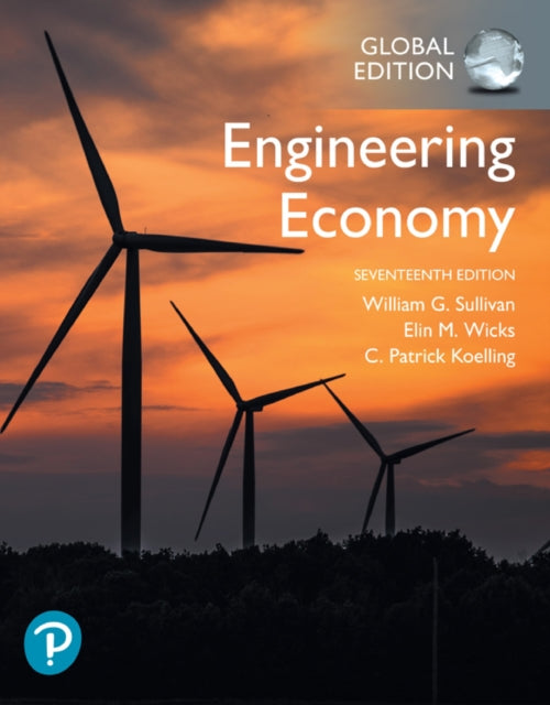 Book cover of: Engineering Economy, Global Edition. By: William G. Sullivan
