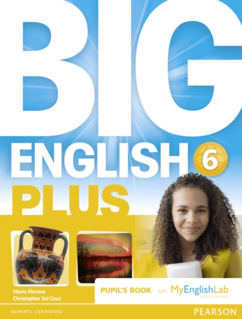 Book cover of: Big English Plus 6 Pupil's Book with MyEnglishLab Access Code Pack New Edition. By: Mario Herrera