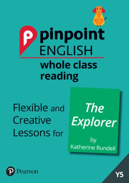 Book cover of: Pinpoint English Whole Class Reading Y5: The Explorer. By: Sarah Loader