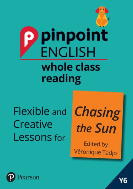 Book cover of: Pinpoint English Whole Class Reading Y6: Chasing the Sun - Stories from Africa. By: Sarah Loader
