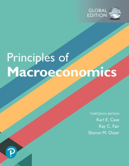 Book cover of: Principles of Macroeconomics, Global Edition + MyLab Economics with Pearson eText (Package). By: Karl Case