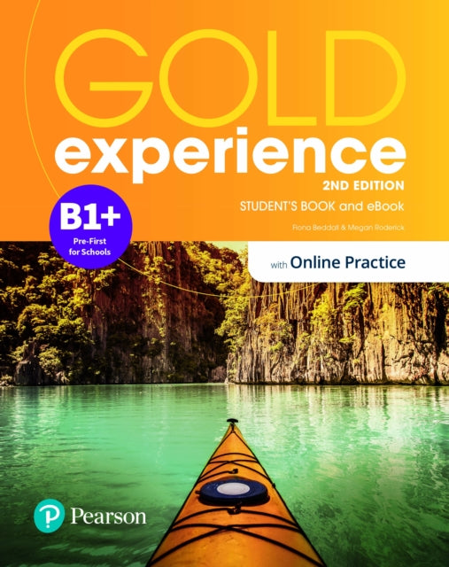 Book cover of: Gold Experience 2ed B1+ Student's Book & eBook with Online Practice. By: Megan Roderick