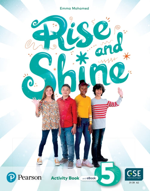 Book cover of: Rise and Shine Level 5 Activity Book with eBook and Busy Book Pack. By: Emma Mohamed