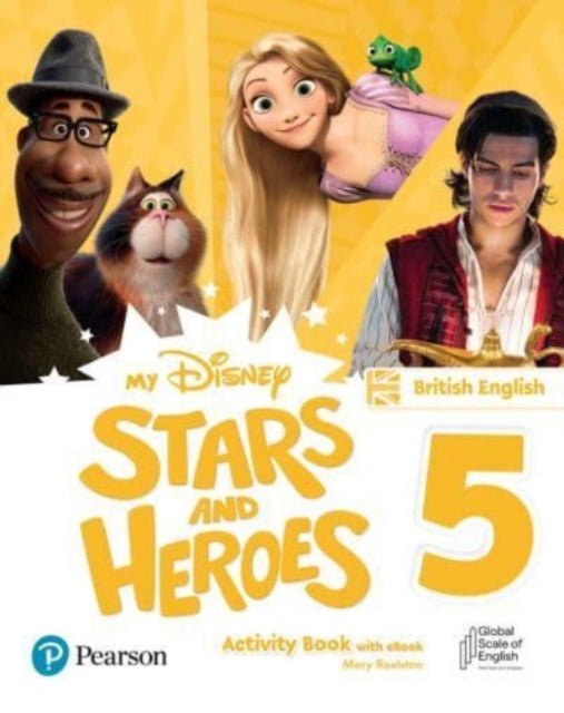 Book cover of: My Disney Stars and Heroes British Edition Level 5 Activity Book with eBook. By: Mary Roulston