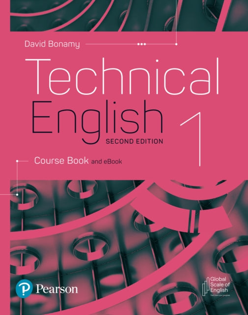 Book cover of: Technical English 2nd Edition Level 1 Course Book and eBook. By: David Bonamy