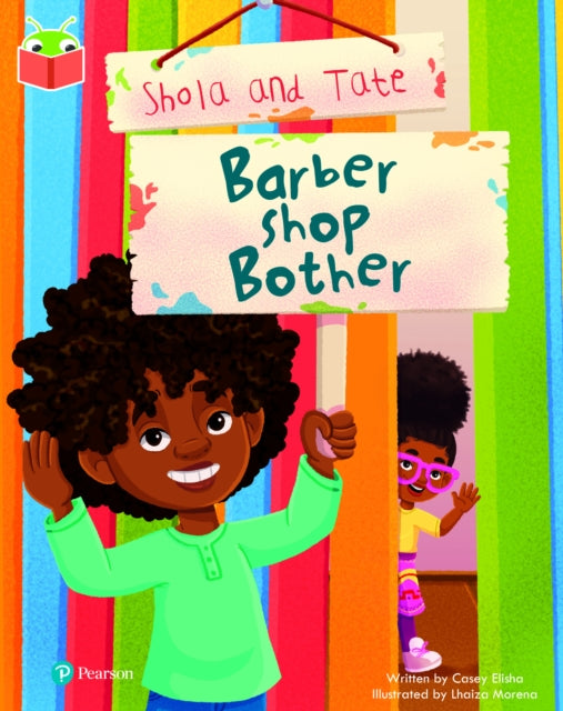 Book cover of: Bug Club Independent Phase 5 Unit 16: Shola and Tate: Barber Shop Bother. By: Casey Elisha