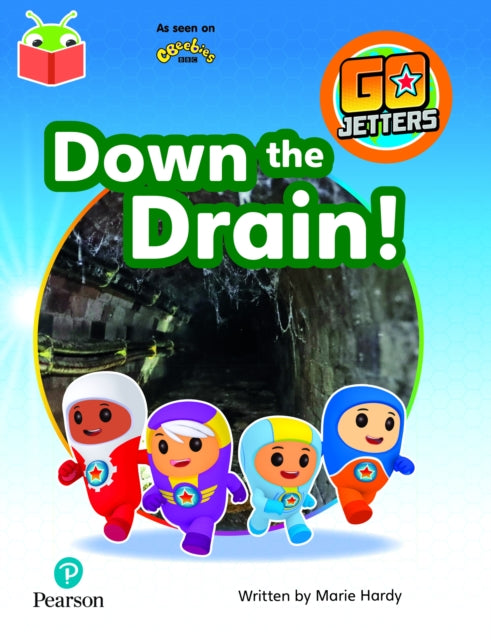 Book cover of: Bug Club Independent Phase 3 Unit 11: Go Jetters: Down the Drain
