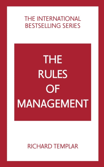 Rules of Management: A definitive code for managerial success 9781292435763 Richard Templar