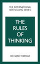 Rules of Thinking: A Personal Code to Think Yourself Smarter, Wiser and Happier 9781292435824 Richard Templar