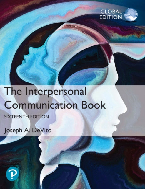 Book cover of: Interpersonal Communication Book, The, Global Edition. By: Joseph DeVito