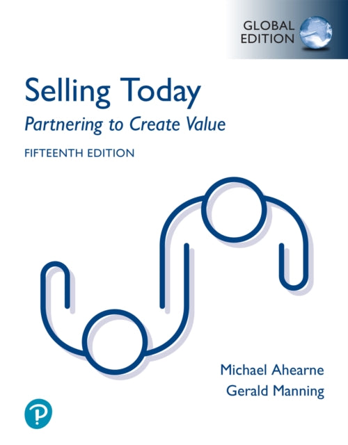 Book cover of: Selling Today: Partnering to Create Value, Global Edition. By: Gerald Manning