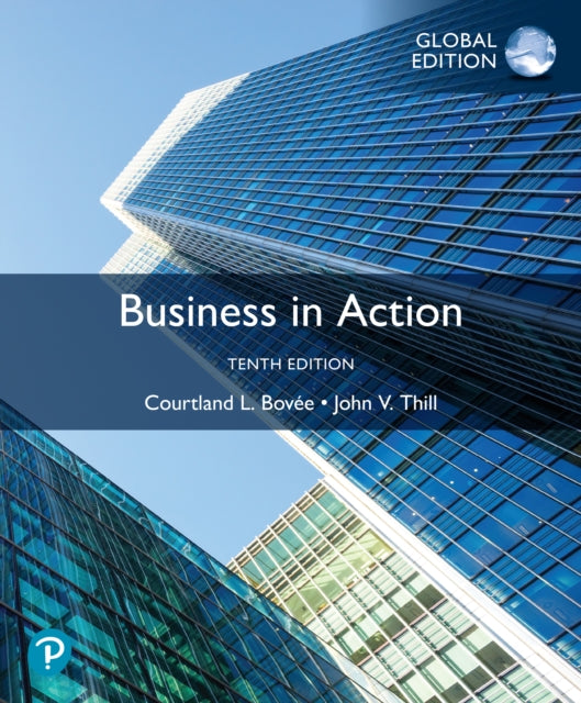 Book cover of: Business in Action, Global Edition. By: Courtland Bovee