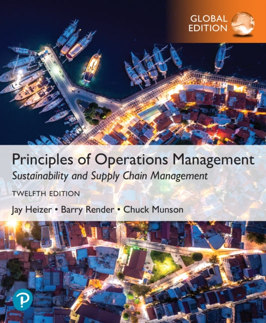 Book cover of: Principles of Operations Management: Sustainability and Supply Chain Management, Global Edition + MyLab Operations Management with Pearson eText. By: Jay Heizer