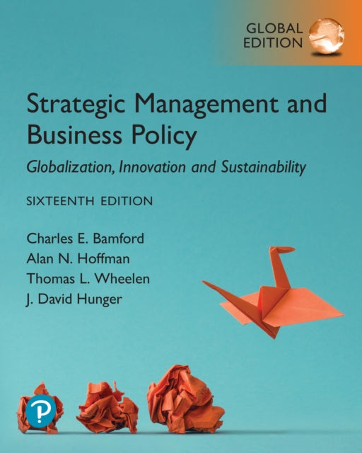 Book cover of: Strategic Management and Business Policy: Globalization, Innovation and Sustainability, Global Edition. By: Thomas Wheelen
