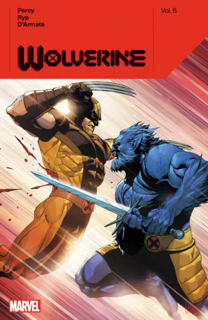 Book cover of: Wolverine by Benjamin Percy Vol. 6. By: Benjamin Percy