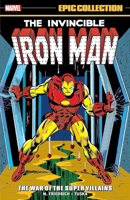 Book cover of: Iron Man Epic Collection: The War of The Super Villains. By: Mike Friedrich