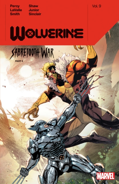 Book cover of: Wolverine by Benjamin Percy Vol. 9: Sabretooth War Part 2. By: Benjamin Percy