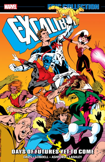 Book cover of: Excalibur Epic Collection: Days of Futures Yet To Come. By: Alan Davis