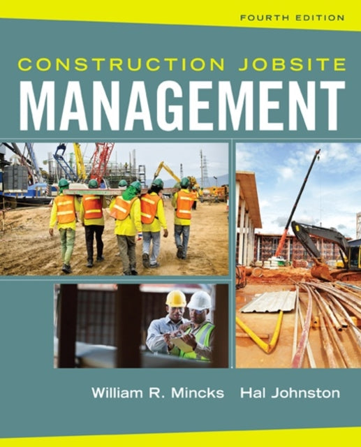 Book cover of: Construction Jobsite Management. By: William R. Mincks