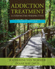 Book cover of: Addiction Treatment: A Strengths Perspective. By: Katherine van Wormer