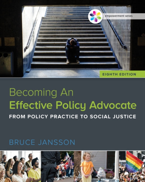 Book cover of: Empowerment Series: Becoming An Effective Policy Advocate. By: Bruce Jansson