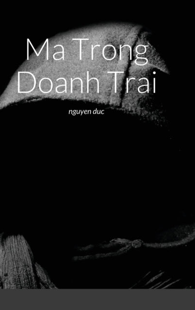 Book cover of: Ma Trong Doanh Trai. By: Nguyen Duc