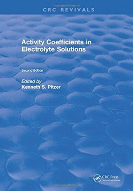 Book cover of: Activity Coefficients in Electrolyte Solutions. By: Kenneth S. Pitzer