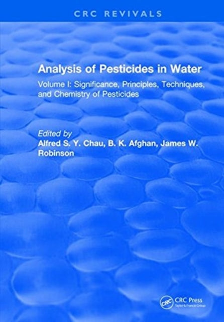 Book cover of: Analysis of Pesticides in Water. By: Alfred S. Y. Chau