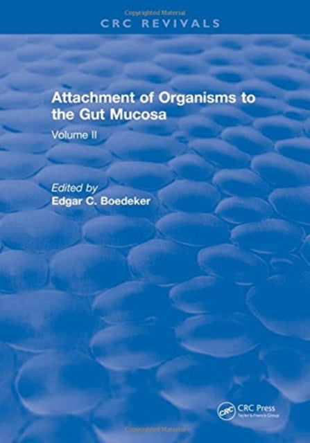 Book cover of: Attachment Of Organisms To The Gut Mucosa. By: Edgar C. Boedeker