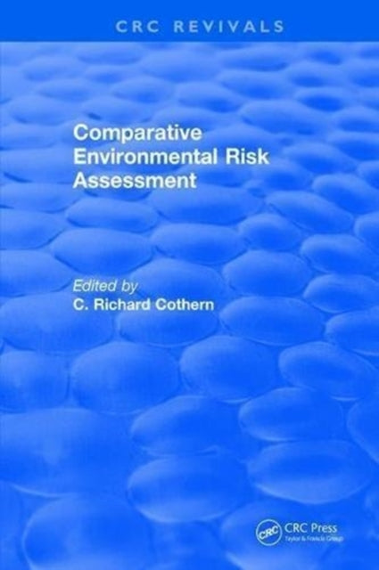 Book cover of: Comparative Environmental Risk Assessment. By: C. Richard Cothern