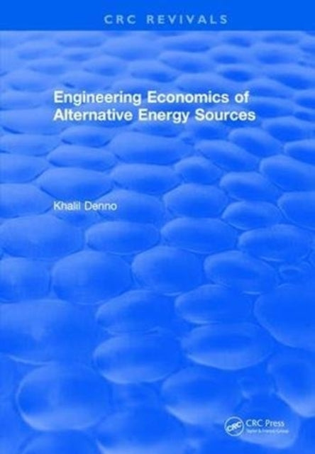 Book cover of: Engineering Economics of Alternative Energy Sources. By: Khalil Denno