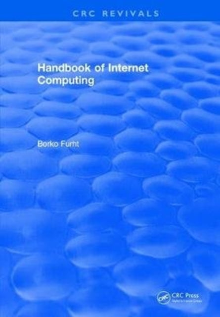 Book cover of: Handbook of Internet Computing. By: Borko Furht