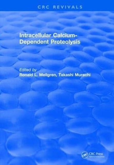 Book cover of: Intracellular Calcium-Dependent Proteolysis. By: Ronald L. Mellgren