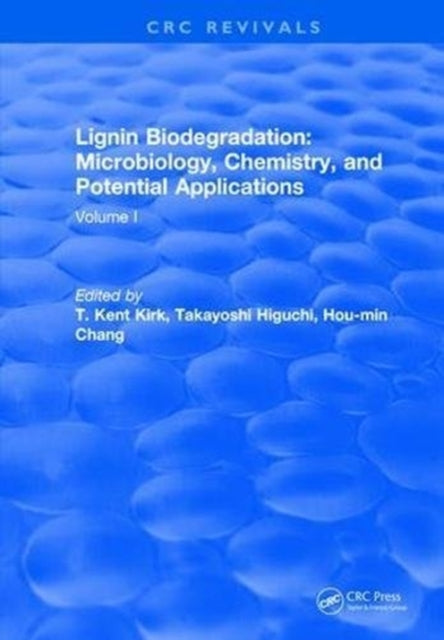 Book cover of: Lignin Biodegradation: Microbiology, Chemistry, and Potential Applications. By: T. K. Kirk