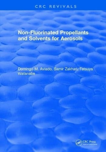 Book cover of: Non-Fluorinated Propellants and Solvents for Aerosols. By: D. M. Aviado