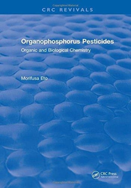 Book cover of: Organophosphorus Pesticides. By: Morifusa Eto