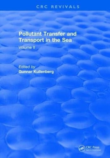Book cover of: Pollutant Transfer and Transport in the Sea. By: Gunnar Kullenberg