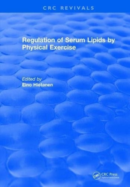 Book cover of: Regulation Of Serum Lipids By Physical Exercise. By: Hietanen