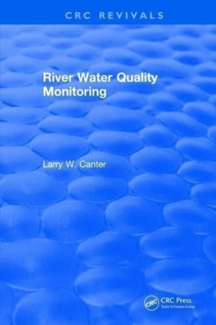 Book cover of: River Water Quality Monitoring. By: Larry W. Canter